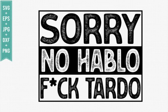 Download SARCASTIC HUMOR SVG, NO HABLO FUNNY - Sarcastic humor svg Collection
